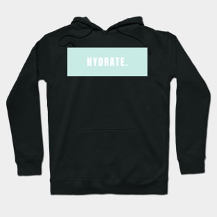 Hydrate, Minimalistic Mint Design Hoodie